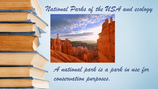 Конспект урока по теме: «National parks of the USA and ecology» (10 класс)