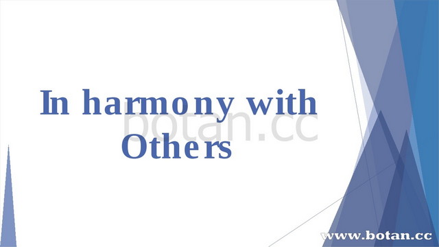 In Harmony with others презентация 10 класс. In Harmony with the World презентация.